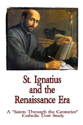 St Ignatius Catholic Unit Study